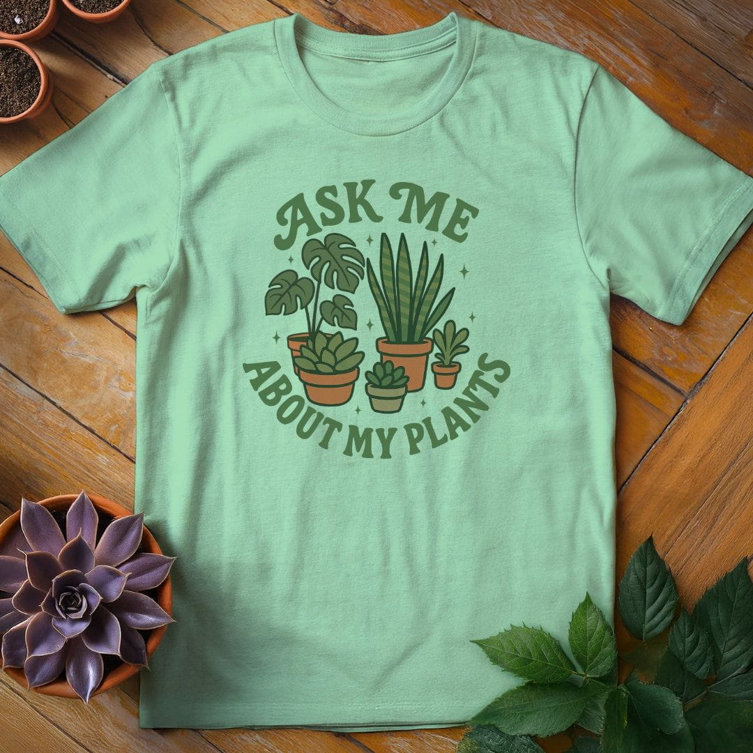 Ask Me About My Plants Tee T-Shirt Mint Green / S