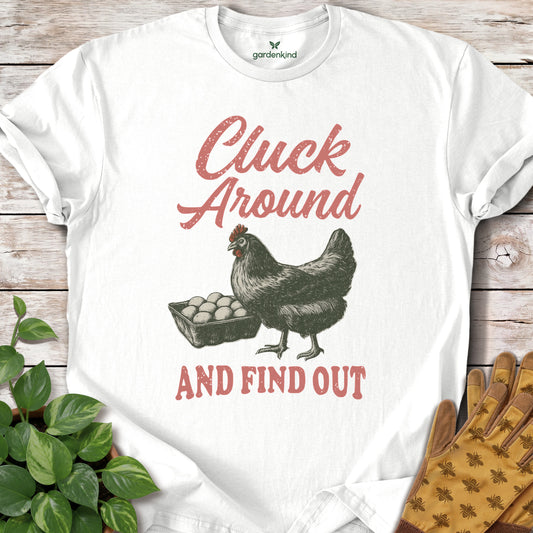 Cluck Around and Find Out Tee, White
