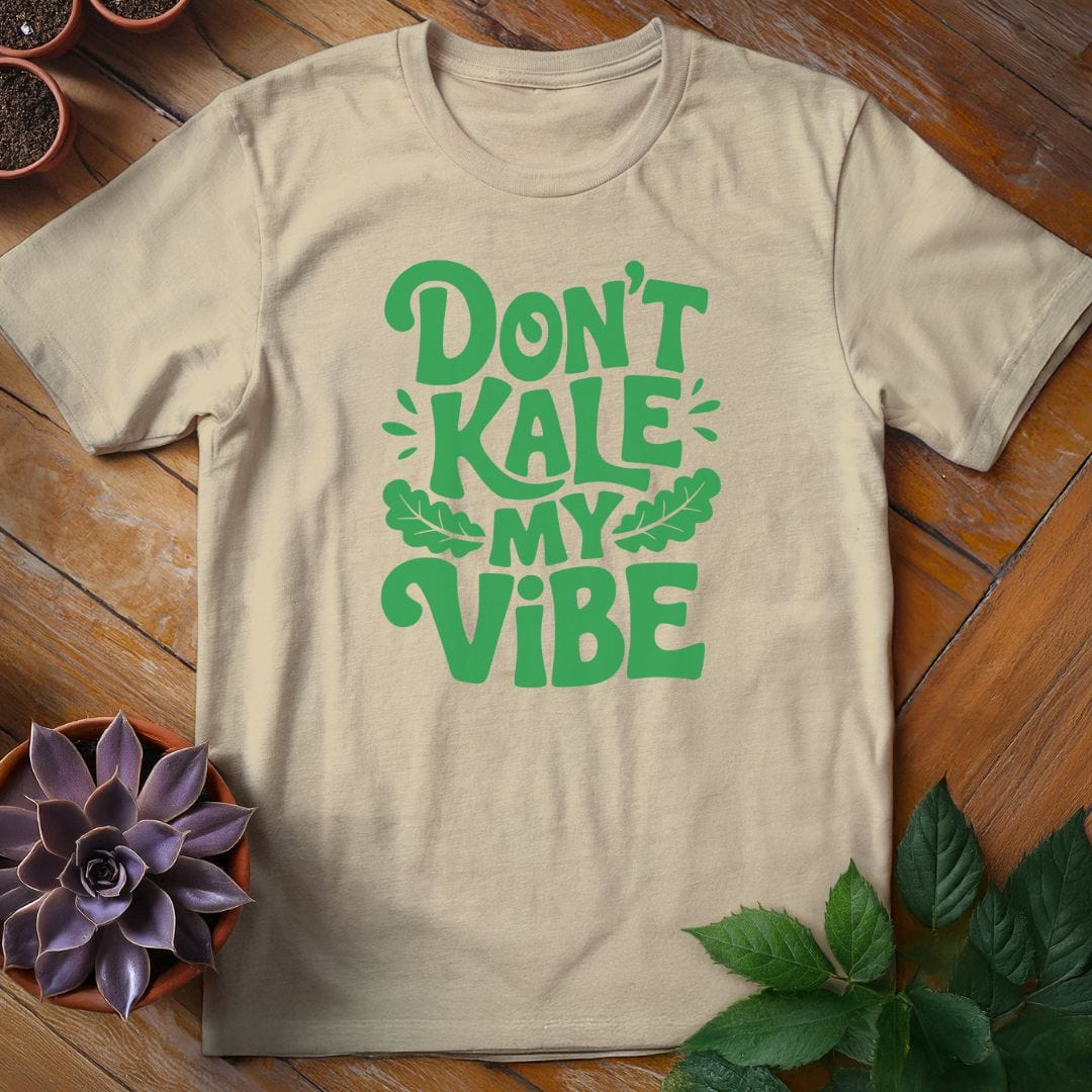 Don't Kale My Vibe Tee T-Shirt Sand / S