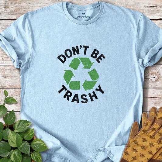 Don't Be Trashy Tee, Light Blue