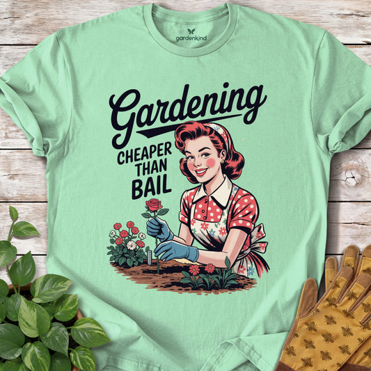 Gardening...Cheaper Than Bail Tee, Mint Green