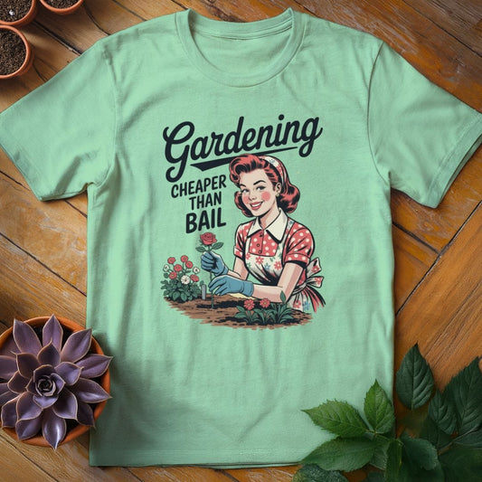 Gardening...Cheaper Than Bail Tee T-Shirt Mint Green / S