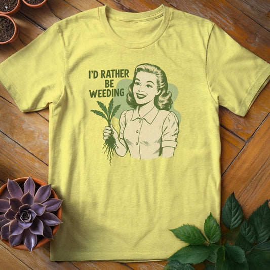 I'd Rather Be Weeding Tee T-Shirt Cornsilk / S