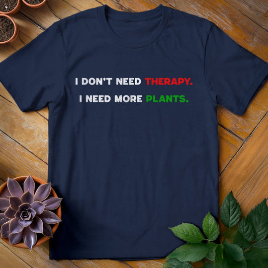 I Don't Need Therapy Tee T-Shirt Navy / S