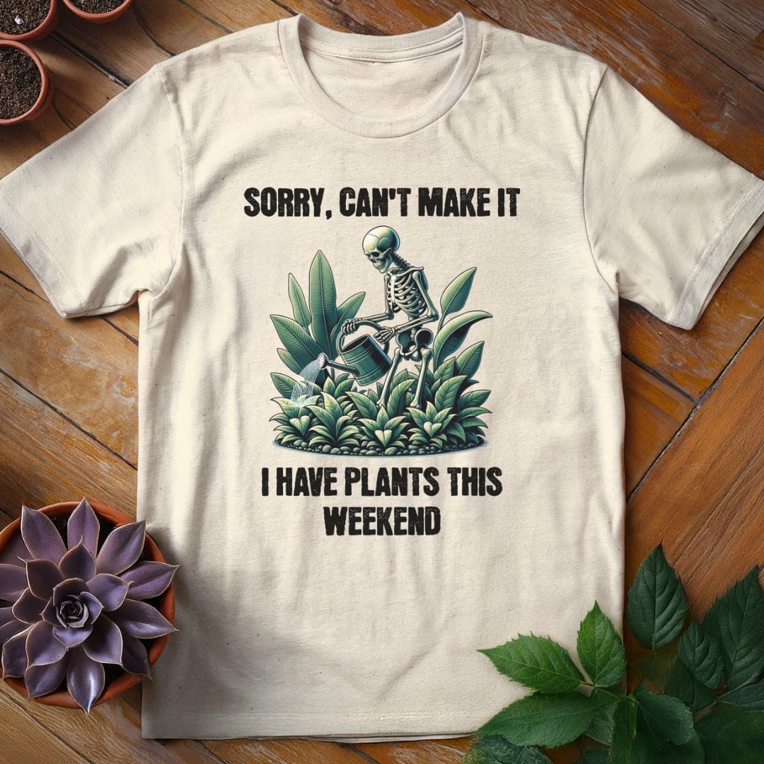 I Have Plants This Weekend Tee T-Shirt Natural / S