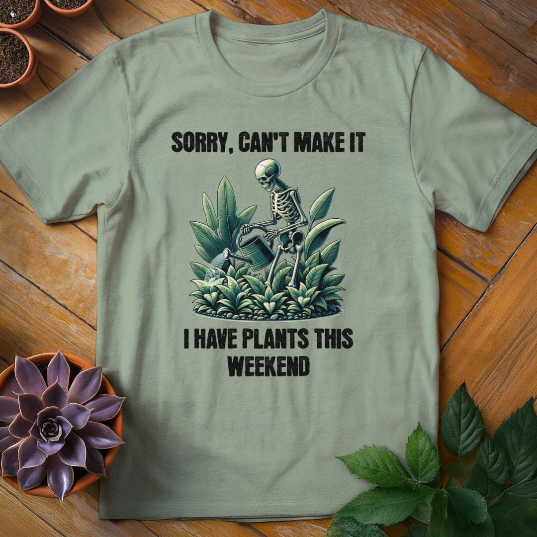 I Have Plants This Weekend Tee T-Shirt Sage / XL