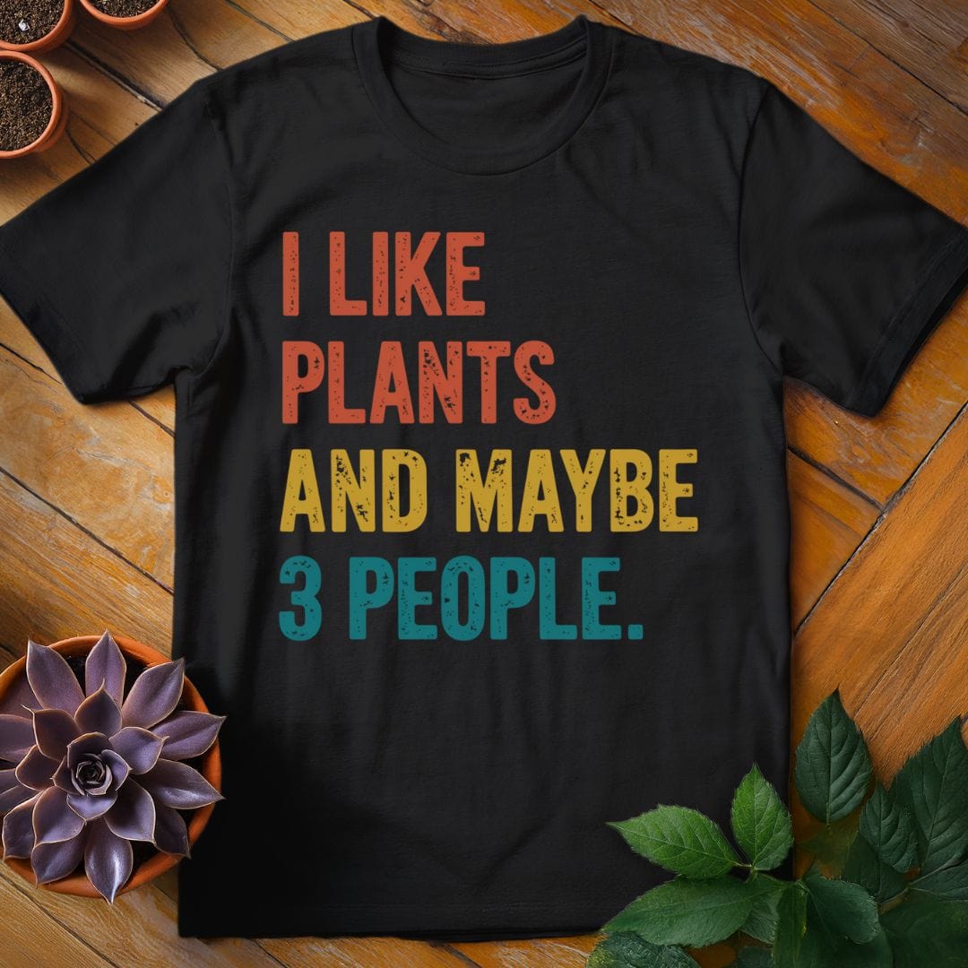 I Like Plants and Maybe Three People Tee T-Shirt Black / S