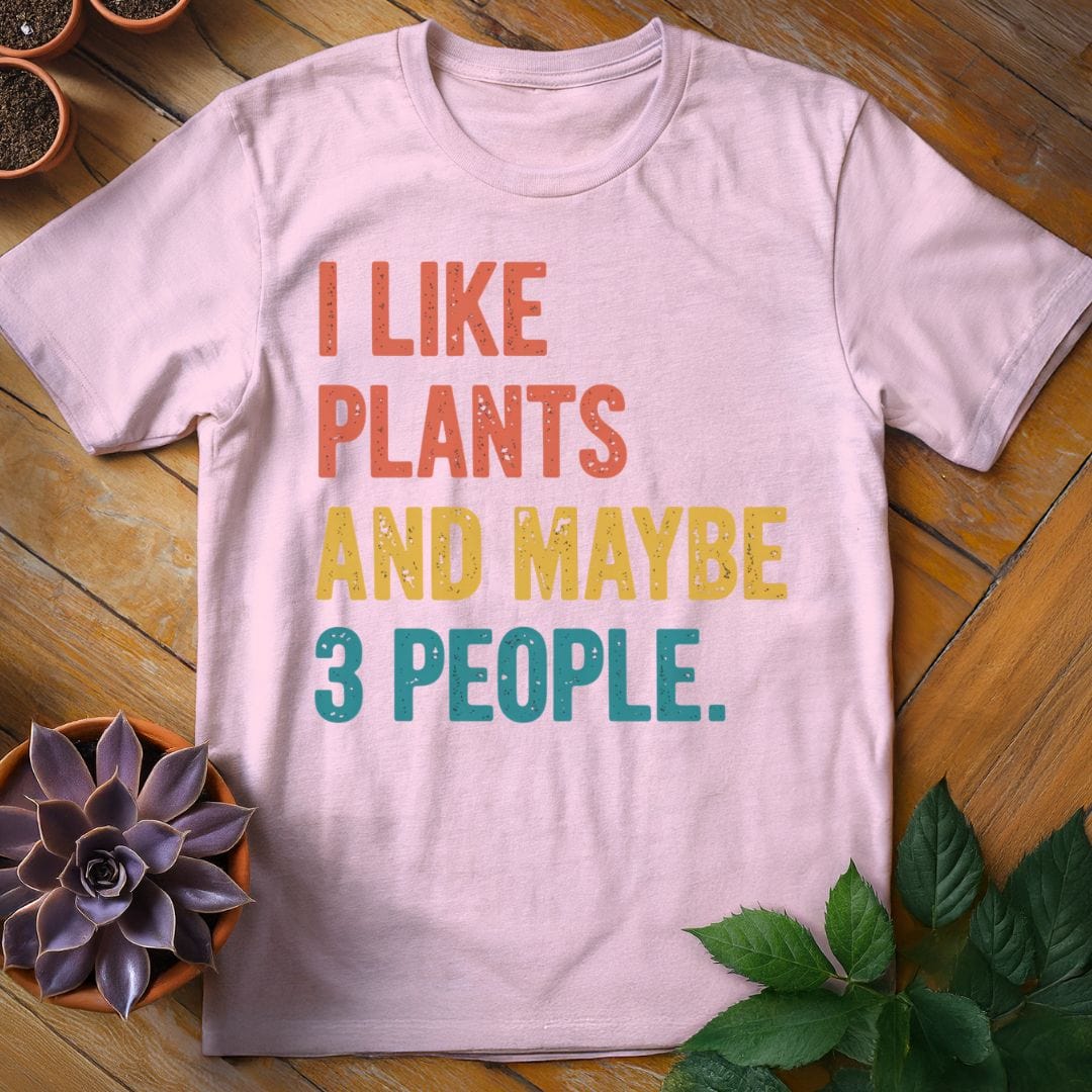 I Like Plants and Maybe Three People Tee T-Shirt Light Pink / S