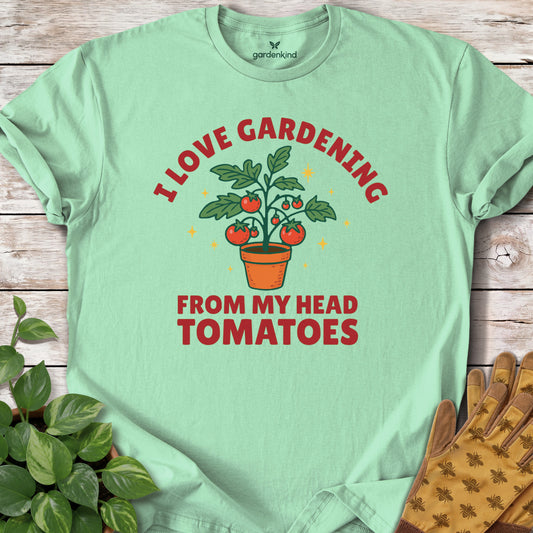 I Love Gardening From My Head Tomatoes Tee, Mint Green