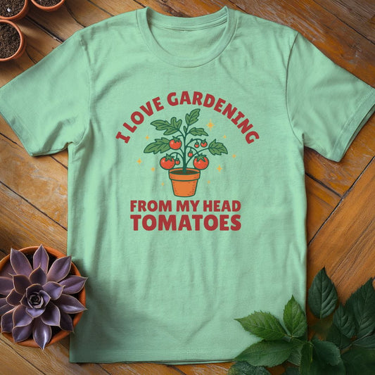 I Love Gardening From My Head Tomatoes Tee T-Shirt Mint Green / S