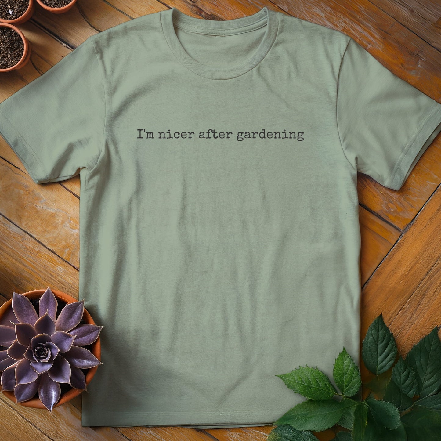 I'm Nicer After Gardening Tee T-Shirt Sage / S