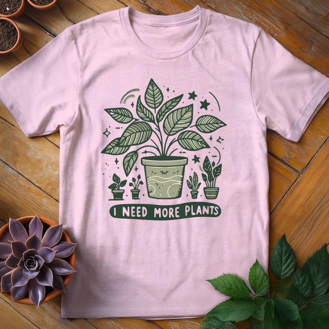 I Need More Plants Tee T-Shirt Light Pink / S