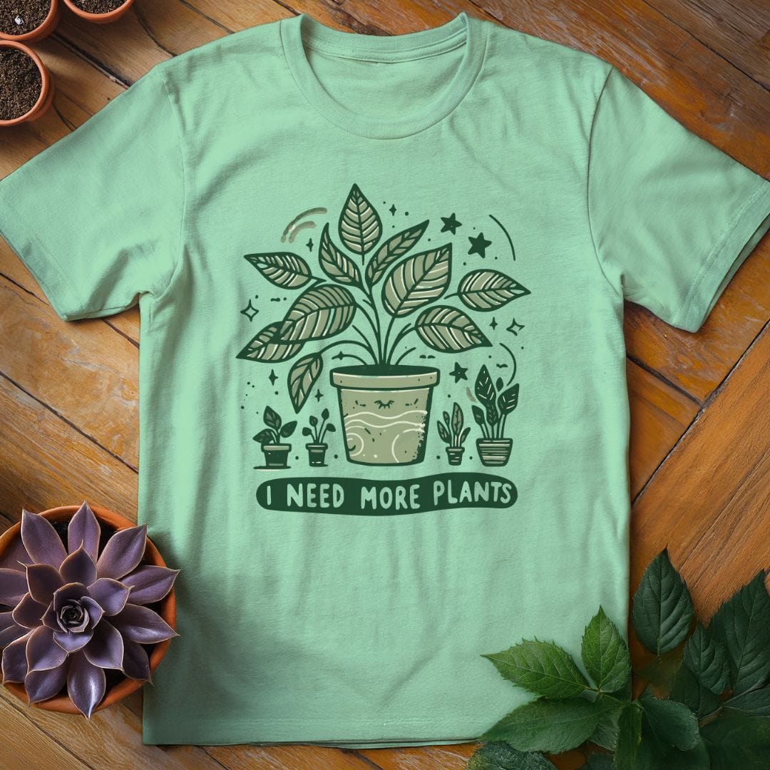 I Need More Plants Tee T-Shirt Mint Green / S