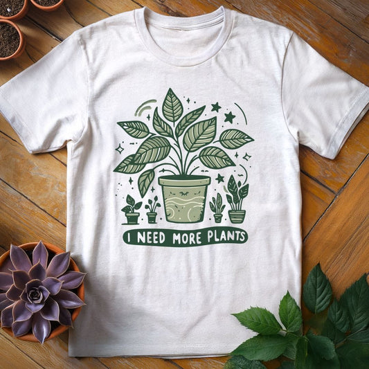 I Need More Plants Tee T-Shirt White / S