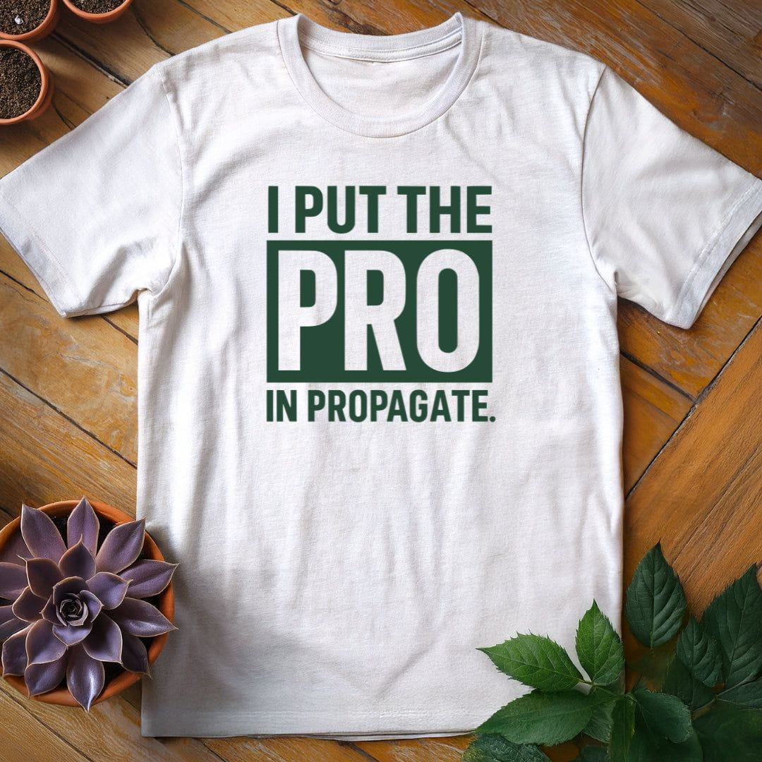 I Put the Pro in Propagate Tee T-Shirt White / S