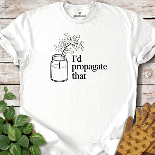 I'd Propagate That Tee, White