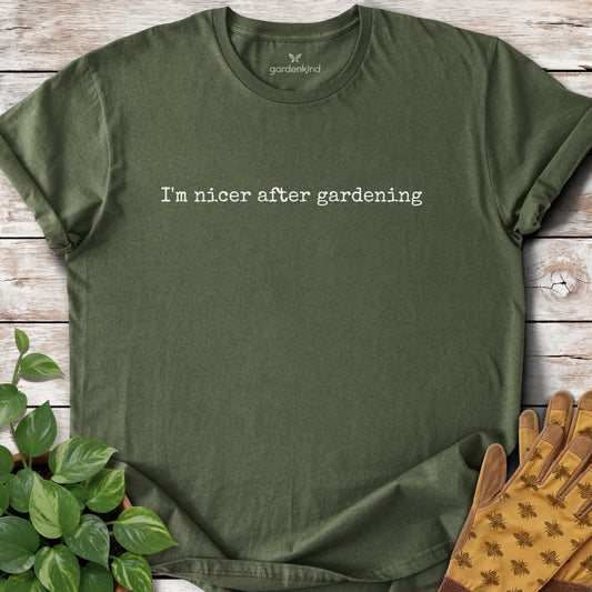 I'm Nicer After Gardening Tee, Military Green