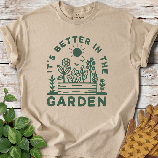 It's Better in the Garden Tee, Sand
