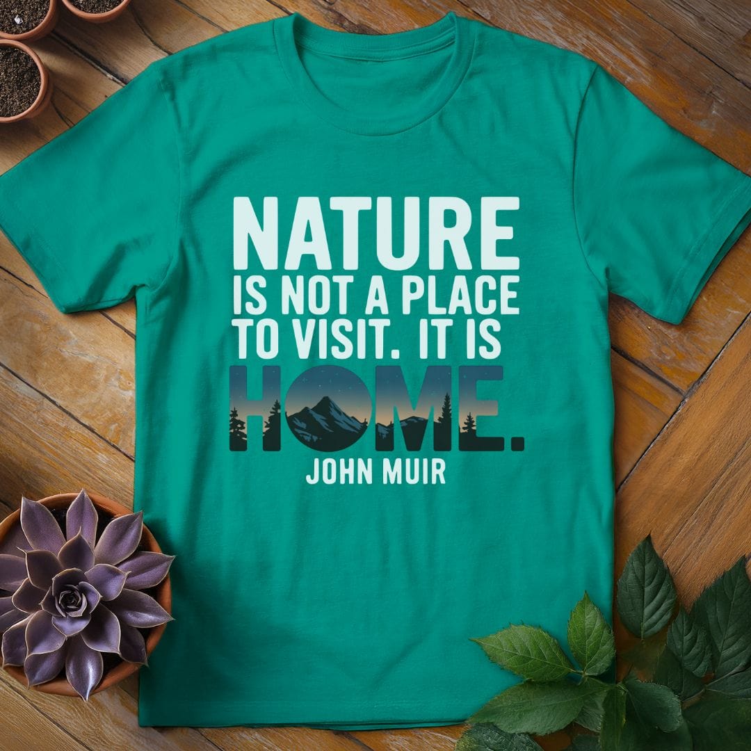 John Muir Quote Tee T-Shirt Jade Dome / S