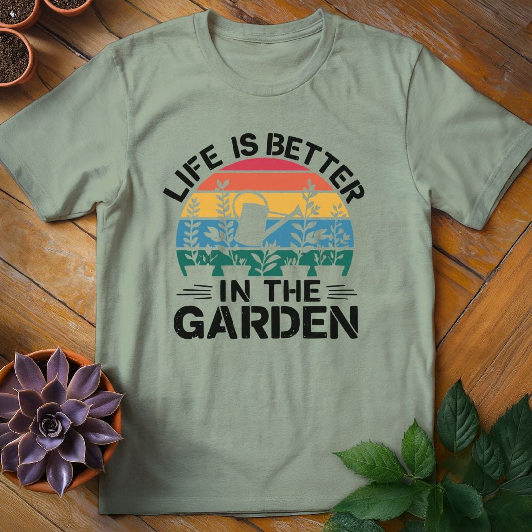 Life is Better in the Garden Tee T-Shirt Sage / XL