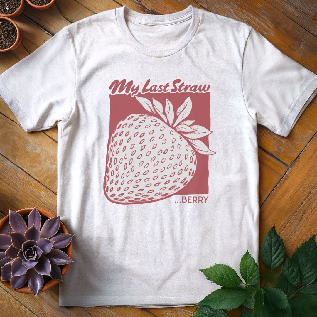 My Last Straw...berry Tee T-Shirt White / S