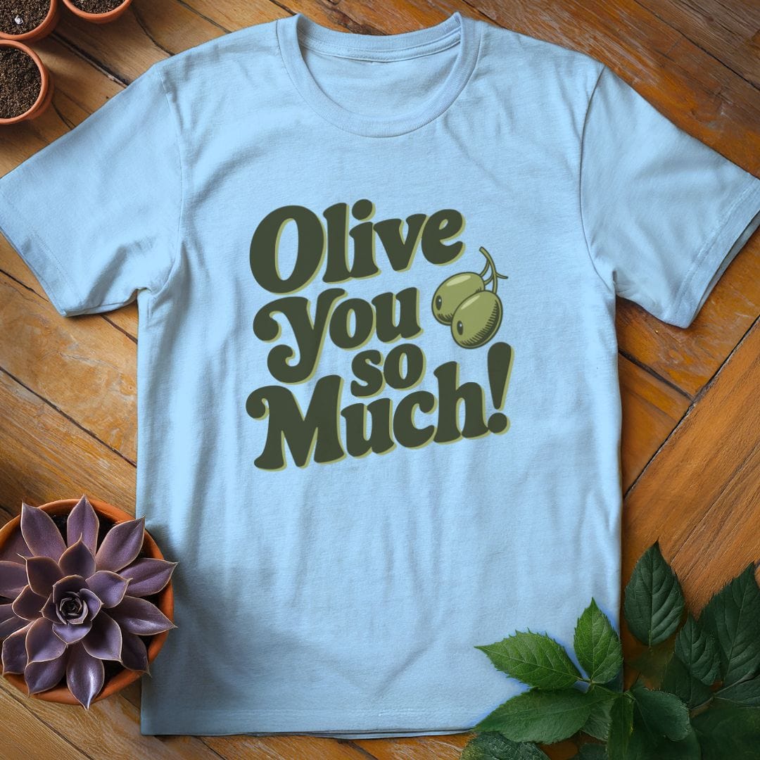 Olive You So Much Tee T-Shirt Light Blue / S