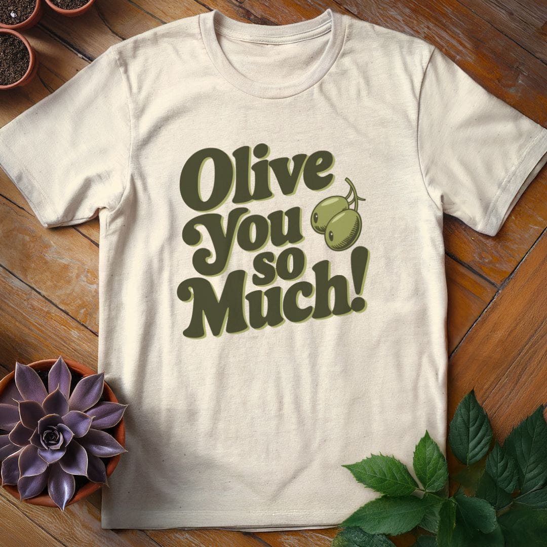 Olive You So Much Tee T-Shirt Natural / S