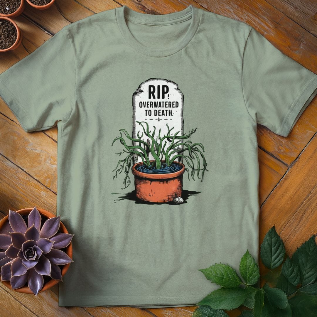 Overwatered to Death Tee T-Shirt Sage / XL