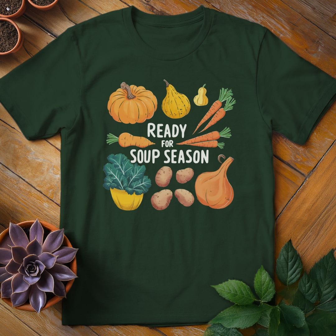 Ready for Soup Season Tee T-Shirt Forest Green / S