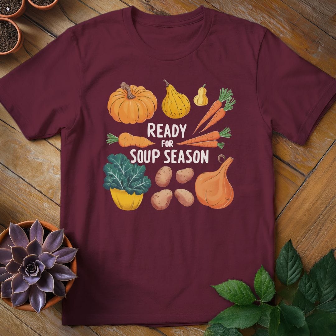Ready for Soup Season Tee T-Shirt Maroon / S