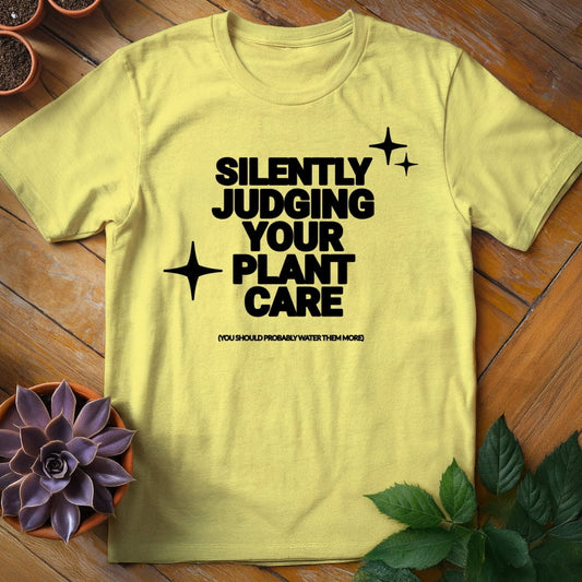 Silently Judging Your Plant Care Tee T-Shirt Cornsilk / S