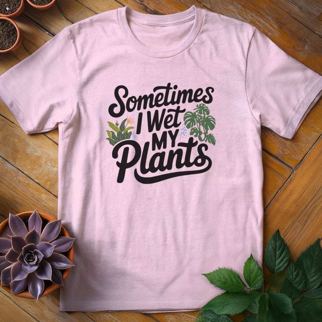 Sometimes I Wet My Plants Tee T-Shirt Light Pink / S
