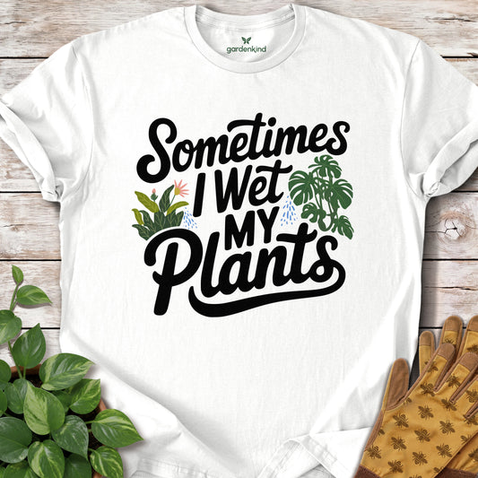 Sometimes I Wet My Plants Tee, White