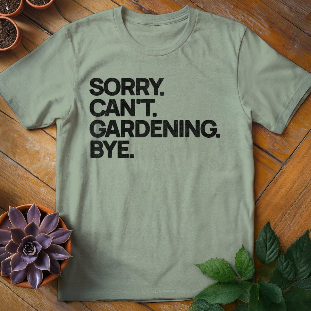 Sorry. Can't. Tee T-Shirt Sage / S