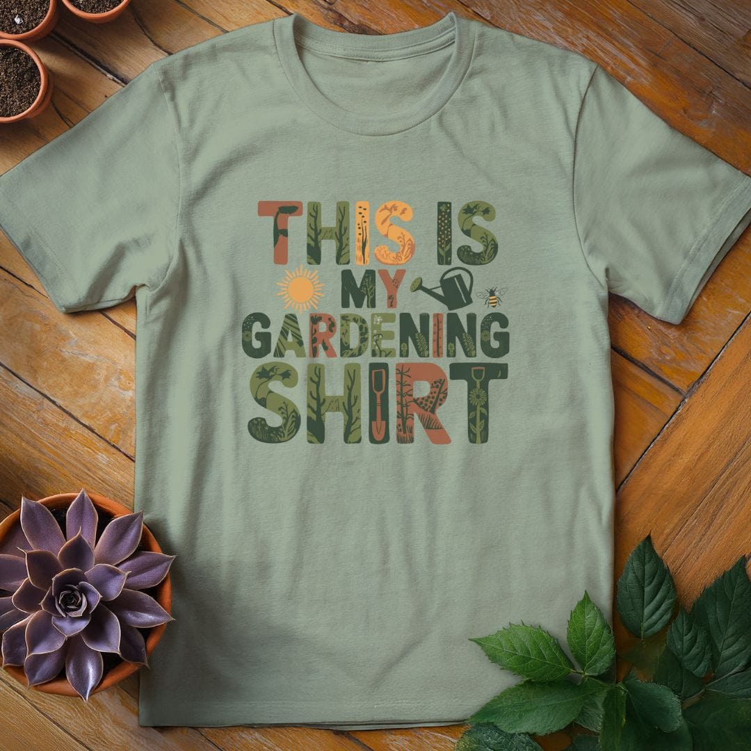 This is My Gardening Shirt Tee T-Shirt Sage / XL