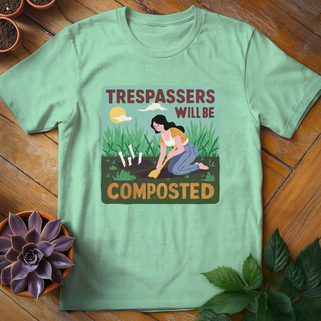 Trespassers Will Be Composted Tee T-Shirt Mint Green / S