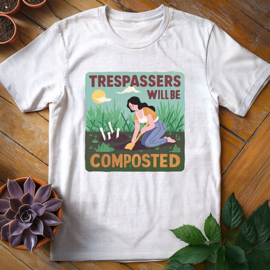 Trespassers Will Be Composted Tee T-Shirt White / S