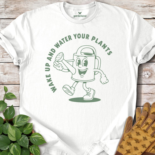 Wake Up and Water Your Plants Tee, White