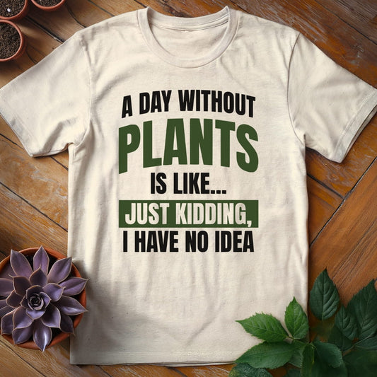 A Day Without Plants Tee T-Shirt Natural / S