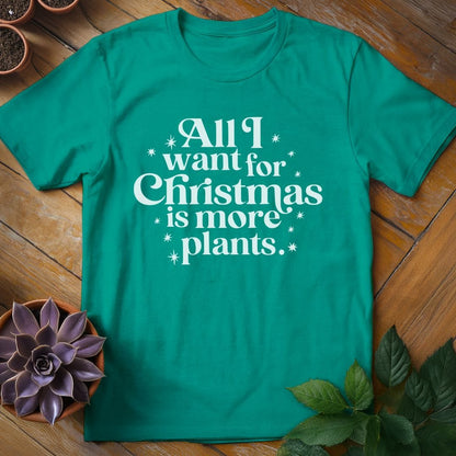 All I Want for Christmas Tee T-Shirt Jade Dome / S