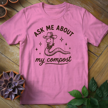 Ask Me About My Compost Tee T-Shirt Azalea / S