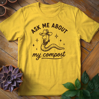 Ask Me About My Compost Tee T-Shirt Daisy / S