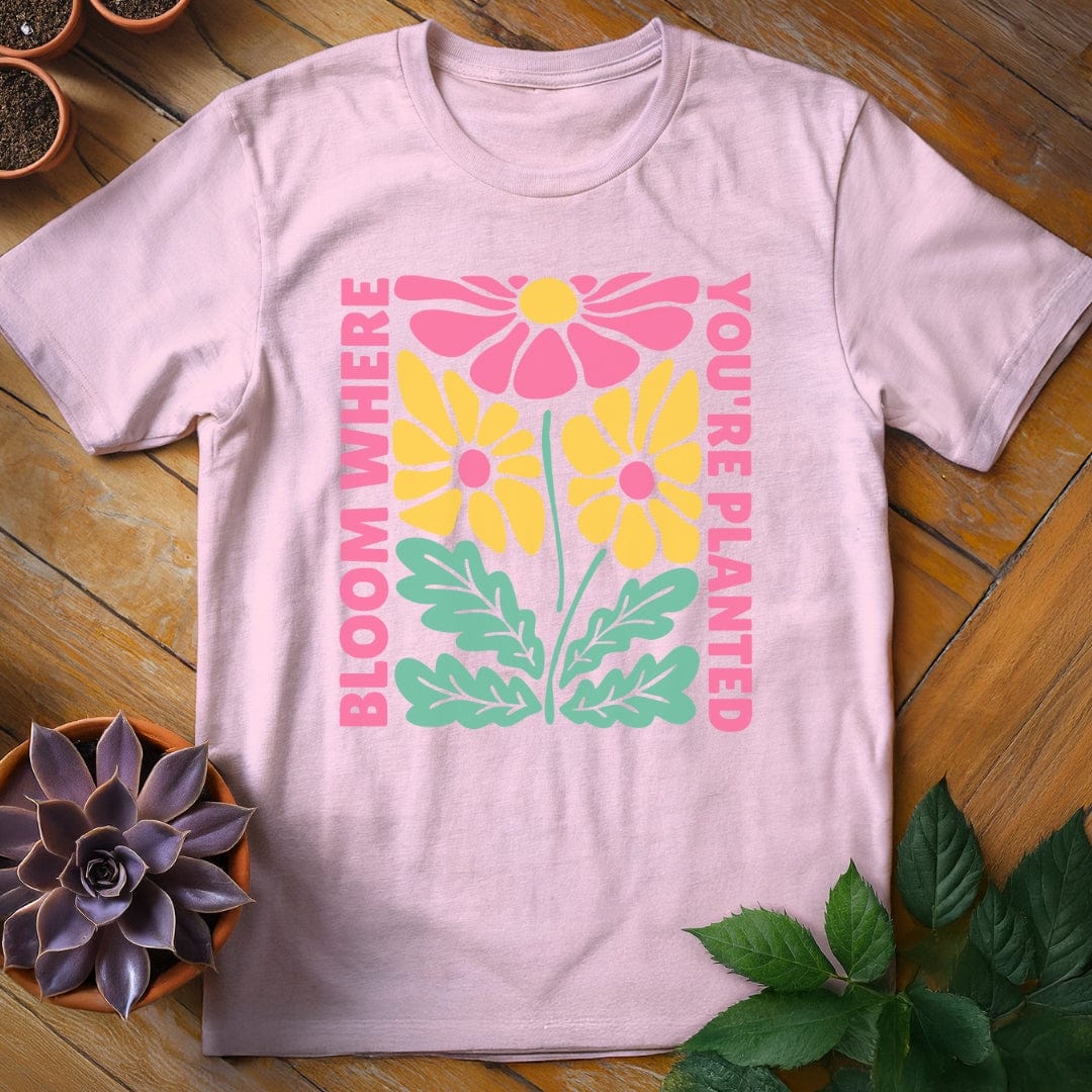 Bloom Where You're Planted Tee T-Shirt Light Pink / S