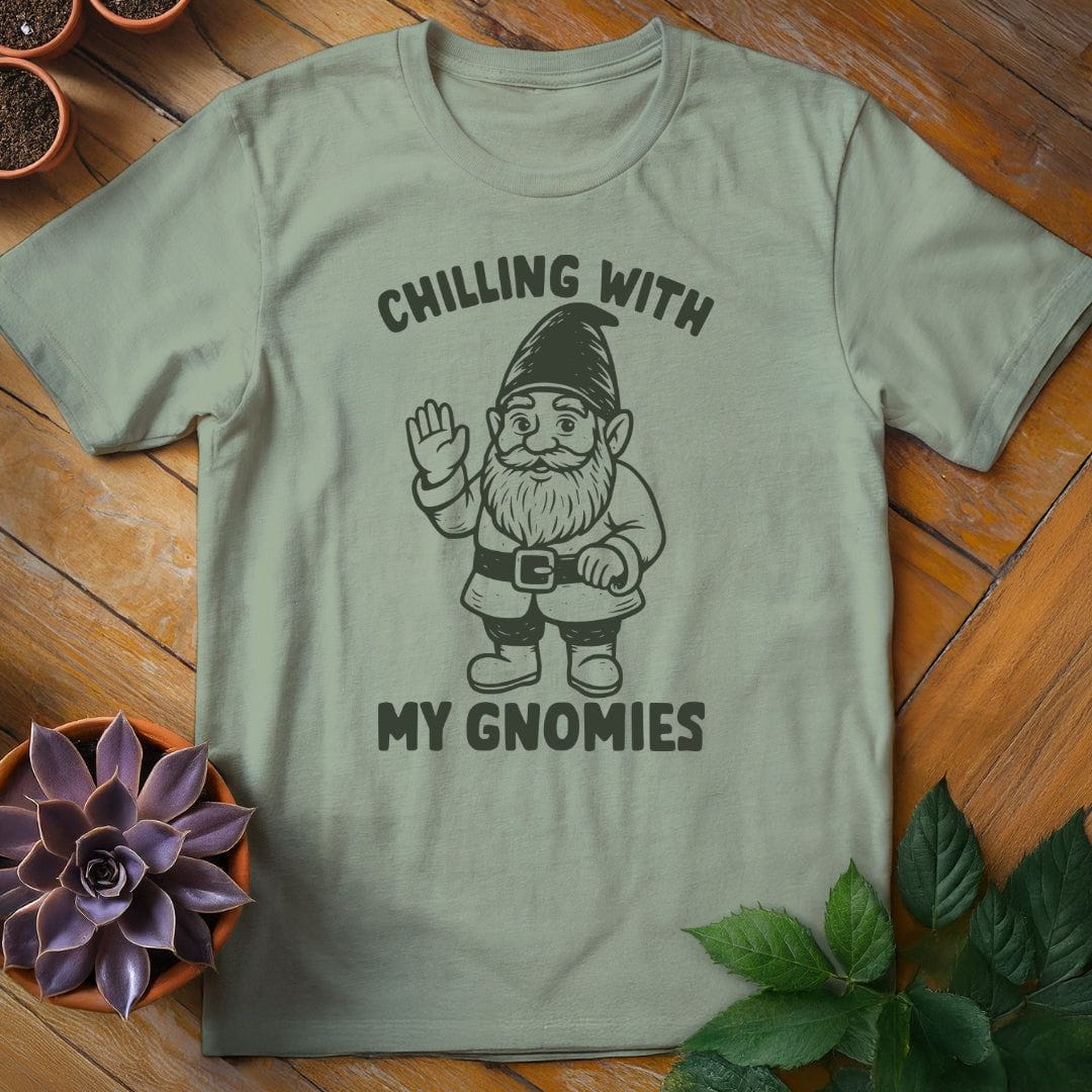 Chilling With My Gnomies Tee T-Shirt Sage / S