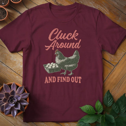 Cluck Around and Find Out Tee T-Shirt Maroon / S