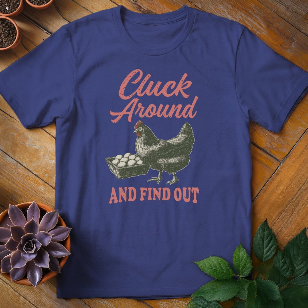 Cluck Around and Find Out Tee T-Shirt Metro Blue / S