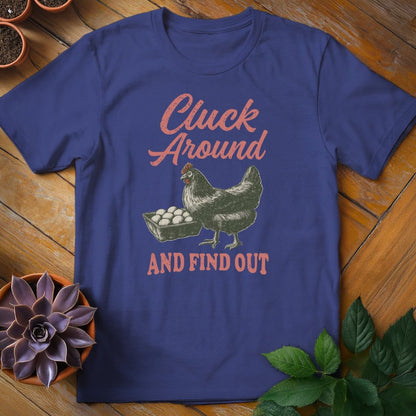 Cluck Around and Find Out Tee T-Shirt Metro Blue / S
