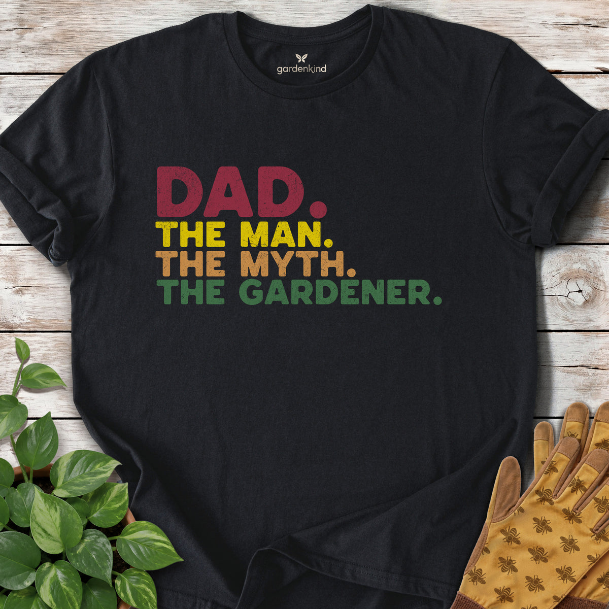 Dad. The Man. The Myth. The Gardener Tee, Black