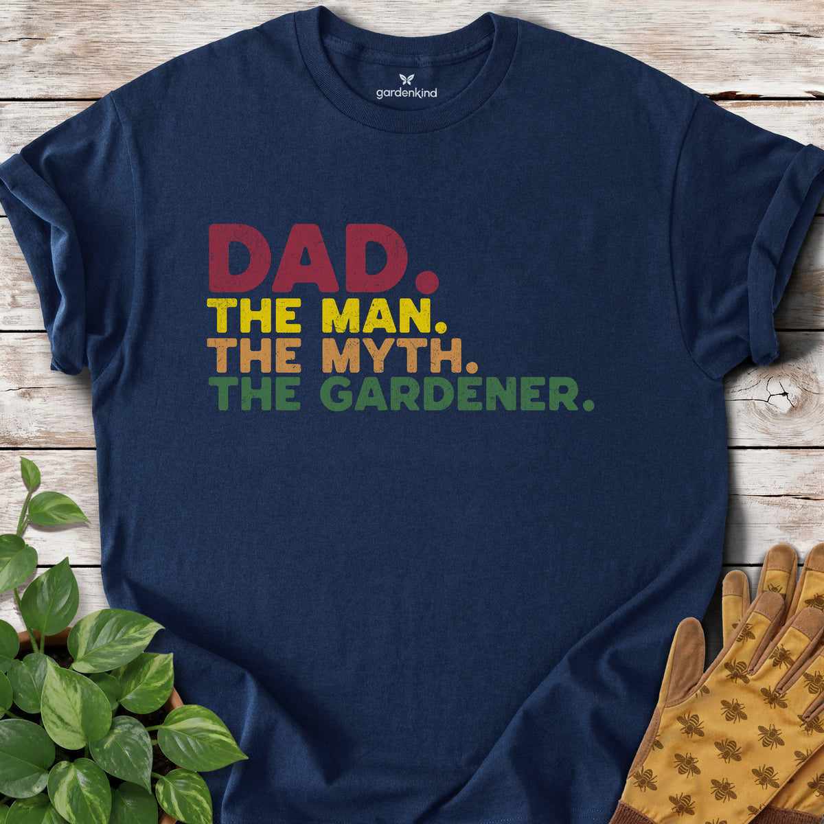 Dad. The Man. The Myth. The Gardener Tee, Navy