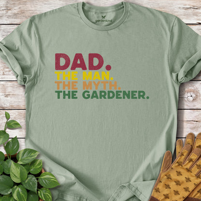 Dad. The Man. The Myth. The Gardener Tee, Sage